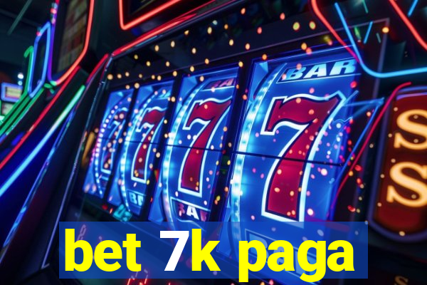 bet 7k paga